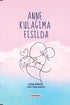 Anne Kulağıma Fısılda - Öykü Kitapları | Avrupa Kitabevi