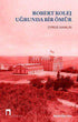 Robert Kolej Uğrunda Bir Ömür - Öykü Kitapları | Avrupa Kitabevi