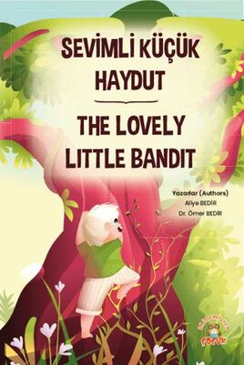 Sevimli Küçük Haydut The Lovely Little Bandit - Öykü Kitapları | Avrupa Kitabevi