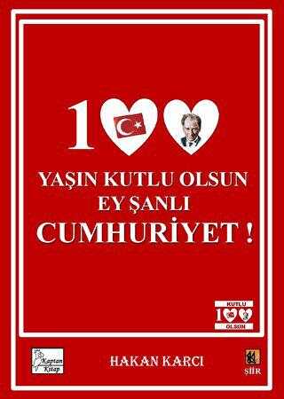 100 Yaşın Kutlu Olsun Ey Şanlı Cumhuriyet! - Şiir Kitapları | Avrupa Kitabevi