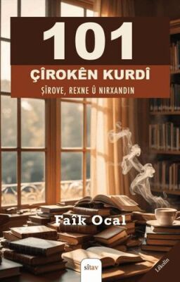 101 Çîrokên Kurdî Şîrove, Rexne û Nirxandin - Kürt Edebiyatı | Avrupa Kitabevi