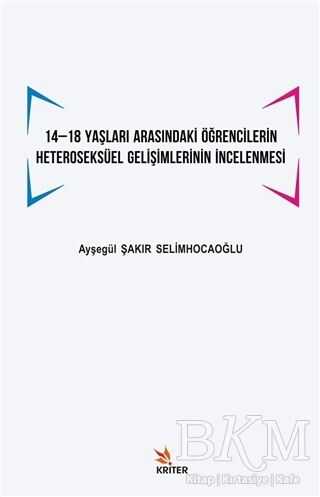 14 -18 Yaşları Arasındaki Öğrencilerin Heteroseksüel Gelişimlerinin İncelenmesi - İnsan ve Toplum Cinsellik Kitapları | Avrupa Kitabevi