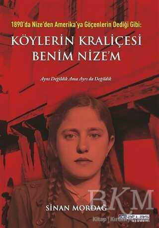 1890`da Nize`den Amerika`ya Göçenlerin Dediği Gibi: Köylerin Kraliçesi Benim Nize`m - Araştıma ve İnceleme Kitapları | Avrupa Kitabevi