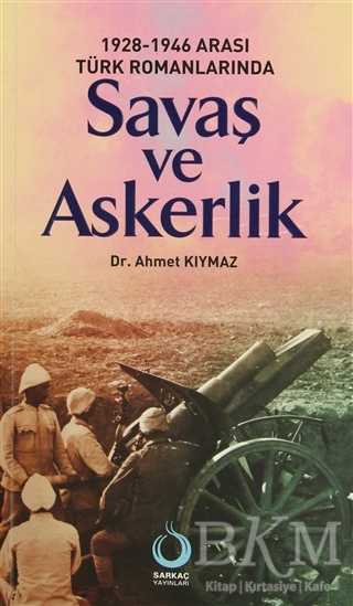 1928-1946 Arası Türk Romanlarında Savaş ve Askerlik - Denemeler | Avrupa Kitabevi