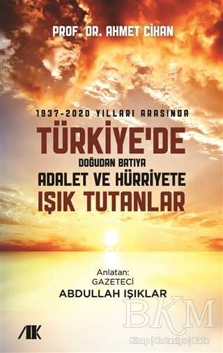 1937-2020 Yılları Arasında Türkiyede Doğudan Batıya Adalet ve Hürriyete Işık Tutanlar - Söyleşi Kitapları | Avrupa Kitabevi