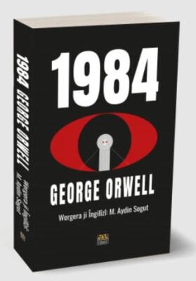 1984 - Hezar û Nehsed û Heştê û Çar Ji Îngilîzî Wergerandin: M. Aydin Sogut - Kürt Edebiyatı | Avrupa Kitabevi