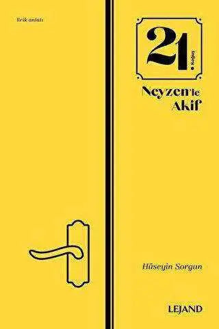 21. Koğuş Neyzen`le Akif - Öykü Kitapları | Avrupa Kitabevi