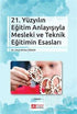 21. Yüzyılın Eğitim Anlayışıyla Mesleki ve Teknik Eğitimin Esasları -  | Avrupa Kitabevi