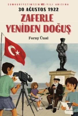 30 Ağustos 1922 Zaferle Yeniden Doğuş - Roman ve Öykü Kitapları | Avrupa Kitabevi