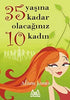 35 Yaşına Kadar Olacağınız 10 Kadın - Roman | Avrupa Kitabevi