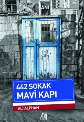 442 Sokak Mavi Kapı - Anı Mektup ve Günlük Kitapları | Avrupa Kitabevi