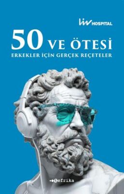 50 ve Ötesi Erkekler İçin Gerçek Reçeteler - Derlemeler | Avrupa Kitabevi