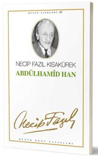 Abdülhamid Han : 54 - Necip Fazıl Bütün Eserleri