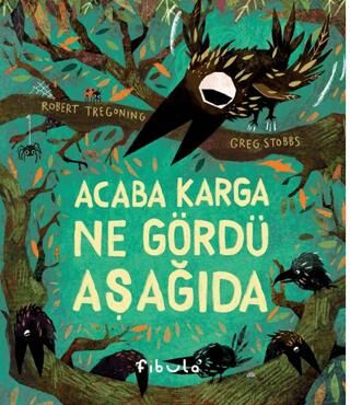 Acaba Karga Ne Gördü Aşağıda - Okul Öncesi Resimli Kitaplar | Avrupa Kitabevi