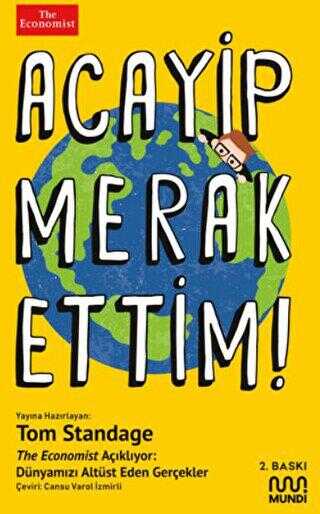 Acayip Merak Ettim! - The Economist Açıklıyor: Dünyamızı Alt Üst Eden Gerçekler - Araştıma ve İnceleme Kitapları | Avrupa Kitabevi