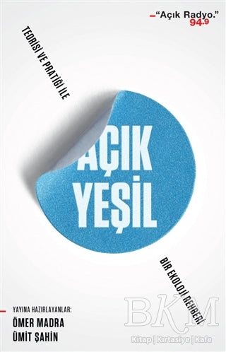 Açık Yeşil: Teorisi ve Pratiği ile Bir Ekoloji Rehberi - İletişim Medya Kitapları | Avrupa Kitabevi