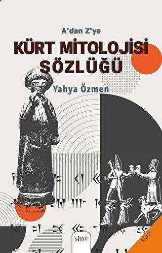 A’dan Z’ye Kürt Mitolojisi Sözlüğü - Sözlükler | Avrupa Kitabevi