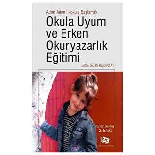 Adım Adım İlkokula Başlamak Okula Uyum Ve Erken Okuryazarlık Eğitimi - Kişisel Gelişim Kitapları | Avrupa Kitabevi