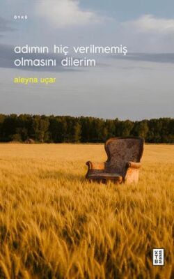 Adımın Hiç Verilmemiş Olmasını Dilerim - Öykü Kitapları | Avrupa Kitabevi
