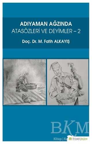 Adıyaman Ağzında Atasözleri ve Deyimler 2 - Sözlükler | Avrupa Kitabevi