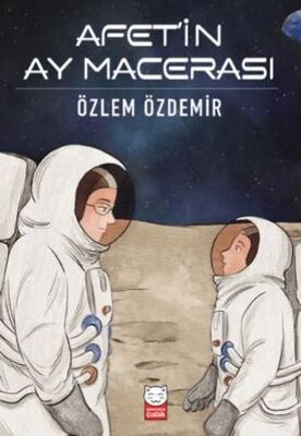 Afet’in Ay Macerası - Roman ve Öykü Kitapları | Avrupa Kitabevi