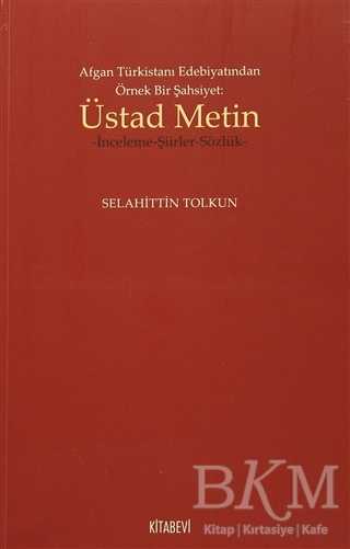 Afgan Türkistan Edebiyatından Örnek Bir Şahsiyet - Üstad Metin - Şiir Kitapları | Avrupa Kitabevi