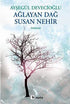 Ağlayan Dağ Susan Nehir - Türk Edebiyatı Romanları | Avrupa Kitabevi