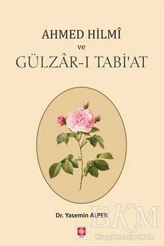 Ahmed Hilmi ve Gülzar-ı Tabi`at - Divan Edebiyatı ve Halk Edebiyatı Kitapları | Avrupa Kitabevi