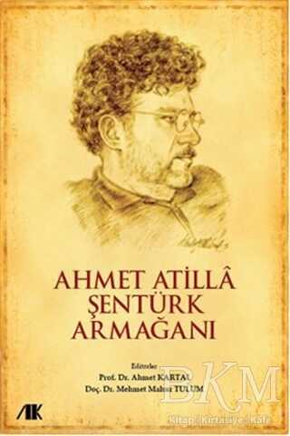 Ahmet Atilla Şentürk Armağanı - Anı Mektup ve Günlük Kitapları | Avrupa Kitabevi