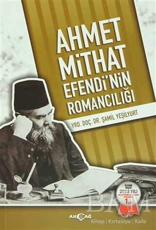 Ahmet Mithat Efendi`nin Romancılığı - Türk Edebiyatı Romanları | Avrupa Kitabevi