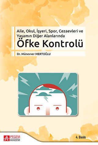 Aile, Okul, İşyeri, Spor, Cezaevleri ve Yaşamın Diğer Alanlarında Öfke Kontrolü -  | Avrupa Kitabevi