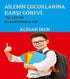 Ailenin Çoçuklarına Karşı Görevi; Özgüven Kazandırmaktır” - Sosyoloji ile Alakalı Aile ve Çocuk Kitapları | Avrupa Kitabevi