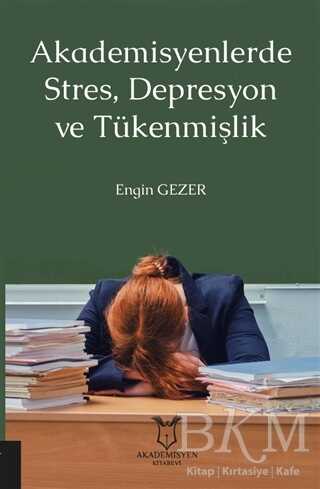 Akademisyenlerde Stres, Depresyon ve Tükenmişlik -  | Avrupa Kitabevi