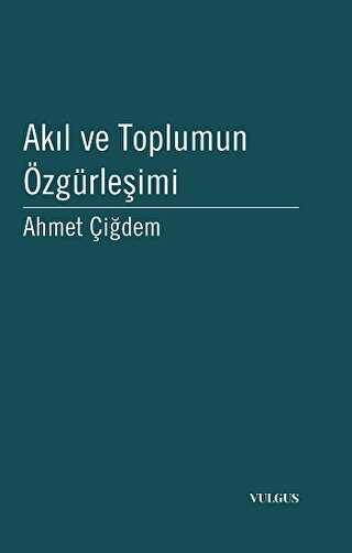 Akıl ve Toplumun Özgürleşimi - Sosyoloji Araştırma ve İnceleme Kitapları | Avrupa Kitabevi