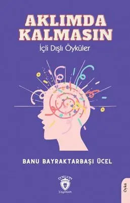 Aklımda Kalmasın İçli Dışlı Öyküler - Öykü Kitapları | Avrupa Kitabevi