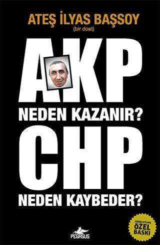AKP NEDEN KAZANIR? CHP NEDEN KAYBEDER?