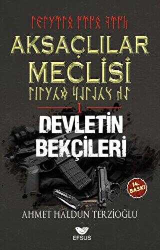 Aksaçlılar Meclisi 1 - Devletin Bekçileri