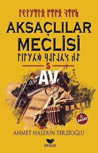 Aksaçlılar Meclisi 5 - Av - Roman | Avrupa Kitabevi