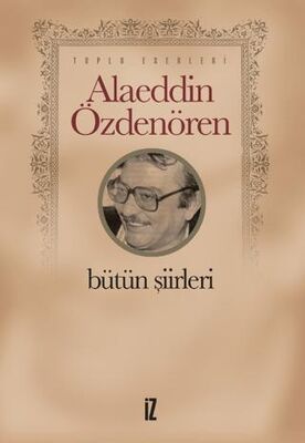 Alaeddin Özdenören Bütün Şiirleri - Şiir Kitapları | Avrupa Kitabevi