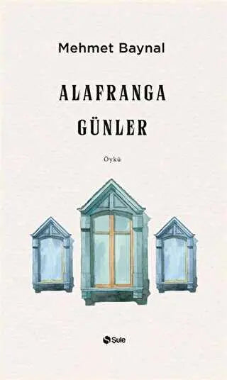 Alafranga Günler - Öykü Kitapları | Avrupa Kitabevi