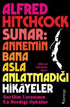 Alfred Hitchcock Sunar: Annemin Bana Asla Anlatmadığı Hikâyeler - Korku ve Gerilim Edebiyatı | Avrupa Kitabevi