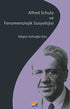 Alfred Schutz ve Fenomenolojik Sosyolojisi - Sosyoloji Araştırma ve İnceleme Kitapları | Avrupa Kitabevi