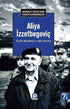 Aliya İzzetbegoviç - Biyografik ve Otobiyografik Kitaplar | Avrupa Kitabevi