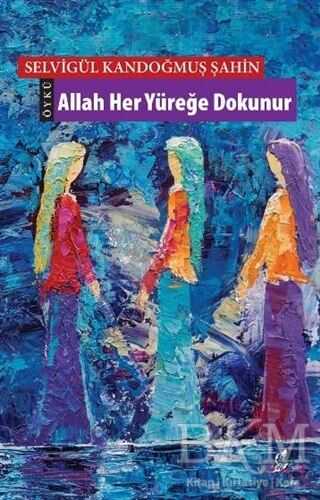 Allah Her Yüreğe Dokunur - Öykü Kitapları | Avrupa Kitabevi