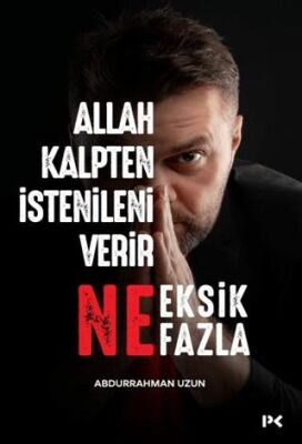 Allah Kalpten İstenileni Verir Ne Eksik Ne Fazla - Derlemeler | Avrupa Kitabevi