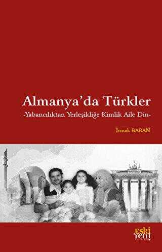 Almanya`da Türkler - Sosyoloji Araştırma ve İnceleme Kitapları | Avrupa Kitabevi