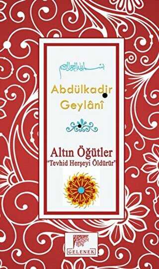 Altın Öğütler - Tevhid Herşeyi Öldürür - Tasavvuf  Mezhep ve Tarikat Kitapları | Avrupa Kitabevi