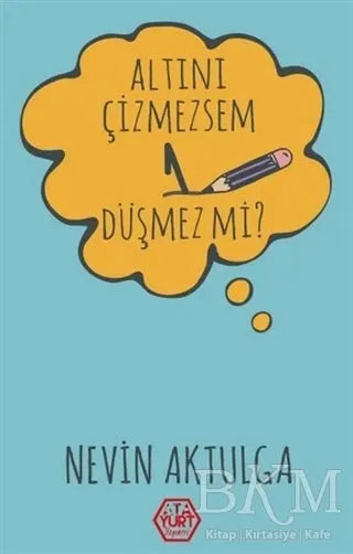 Altını Çizmezsem 1 Düşmez Mi? - Anı Mektup ve Günlük Kitapları | Avrupa Kitabevi