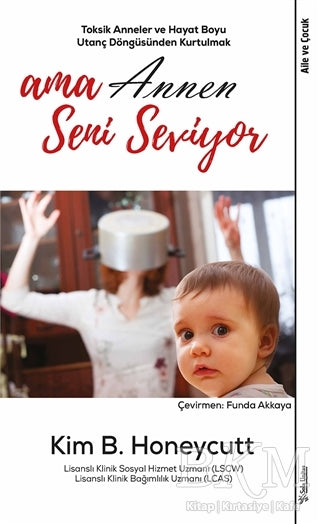 Ama Annen Seni Seviyor - Sosyoloji ile Alakalı Aile ve Çocuk Kitapları | Avrupa Kitabevi