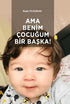 Ama Benim Çocuğum Bir Başka! - Kişisel Gelişim Kitapları | Avrupa Kitabevi